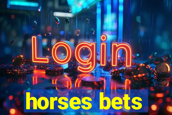 horses bets