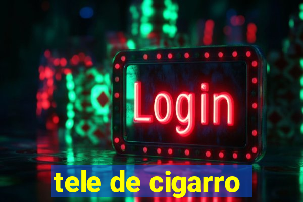 tele de cigarro