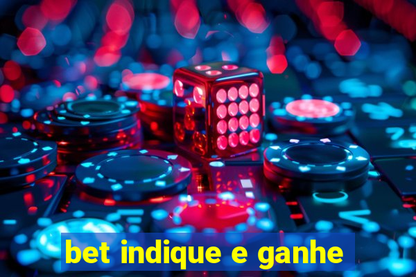 bet indique e ganhe