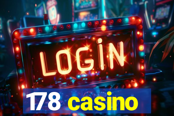 178 casino