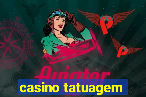 casino tatuagem