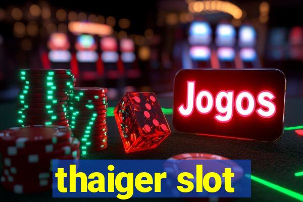 thaiger slot