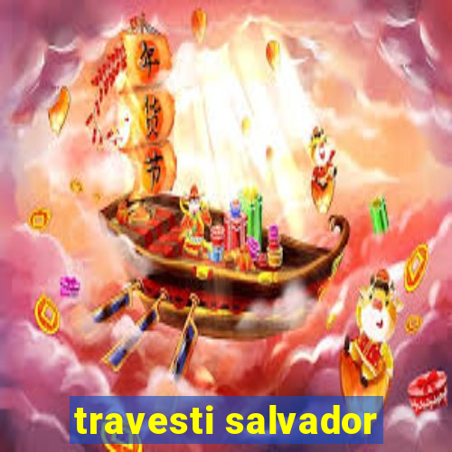 travesti salvador