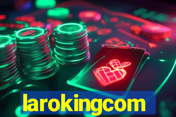 larokingcom