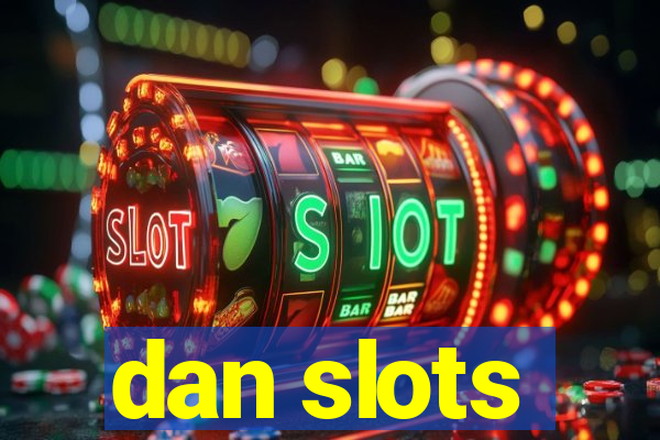 dan slots