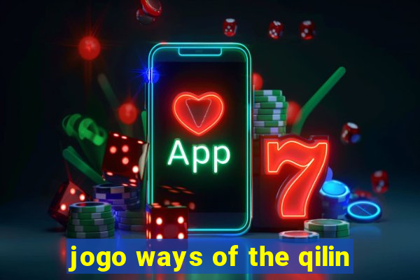 jogo ways of the qilin