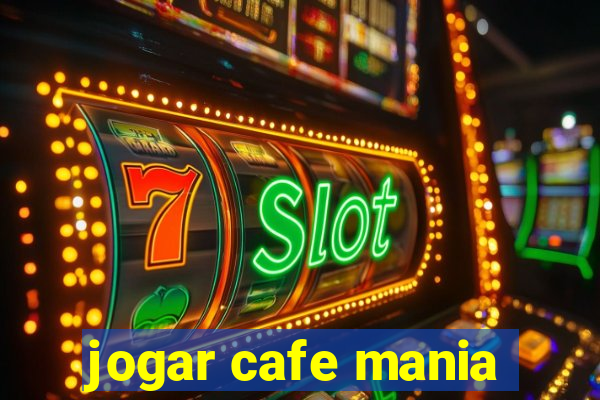 jogar cafe mania