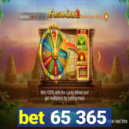 bet 65 365