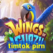 timtok pirn