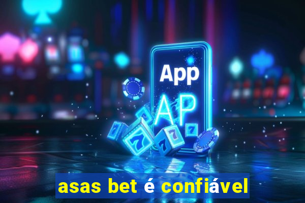 asas bet é confiável