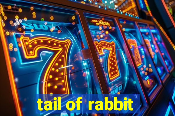 tail of rabbit