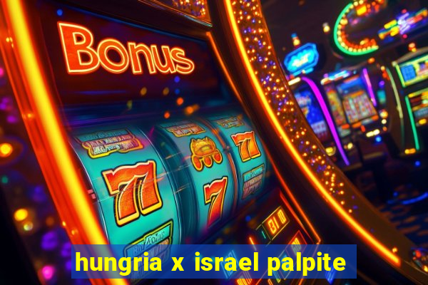 hungria x israel palpite