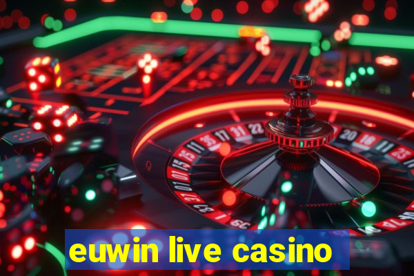 euwin live casino