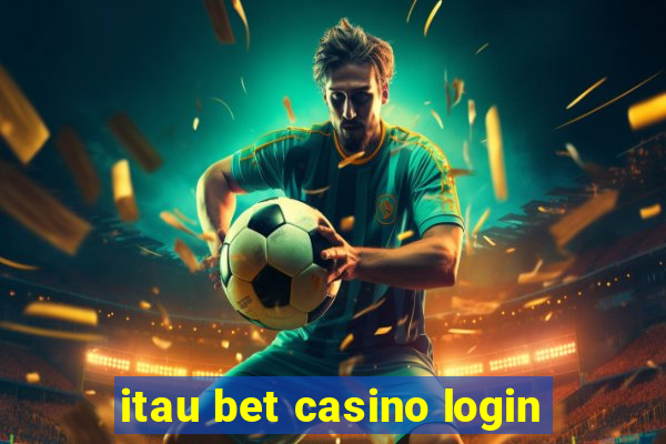 itau bet casino login