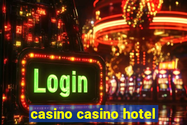 casino casino hotel