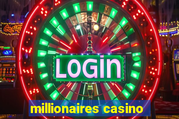 millionaires casino