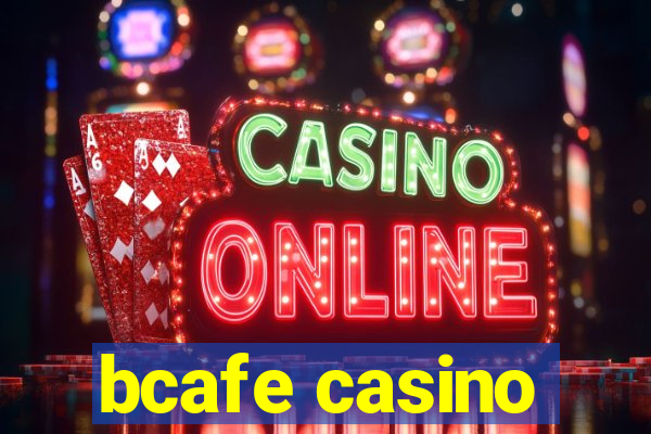 bcafe casino