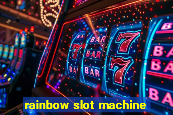 rainbow slot machine