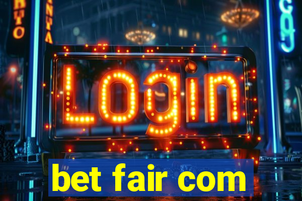 bet fair com