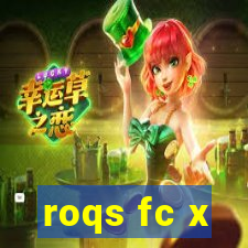 roqs fc x