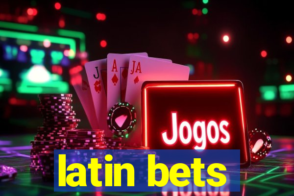 latin bets