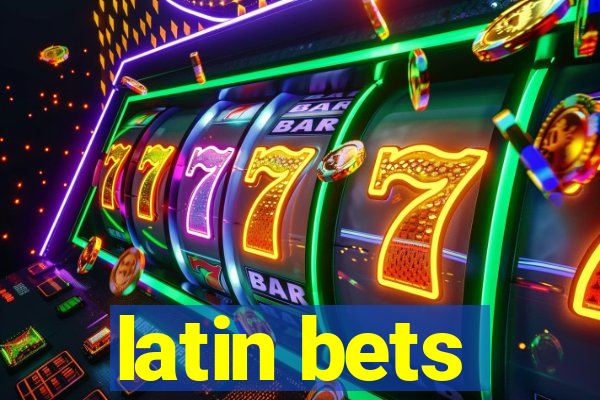 latin bets