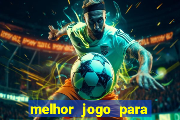 melhor jogo para se ganhar dinheiro