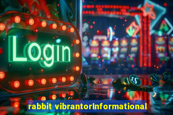 rabbit vibrantorInformational