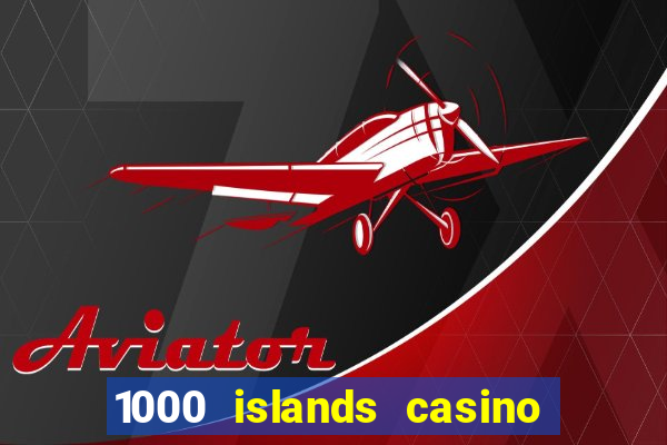 1000 islands casino restaurant menu