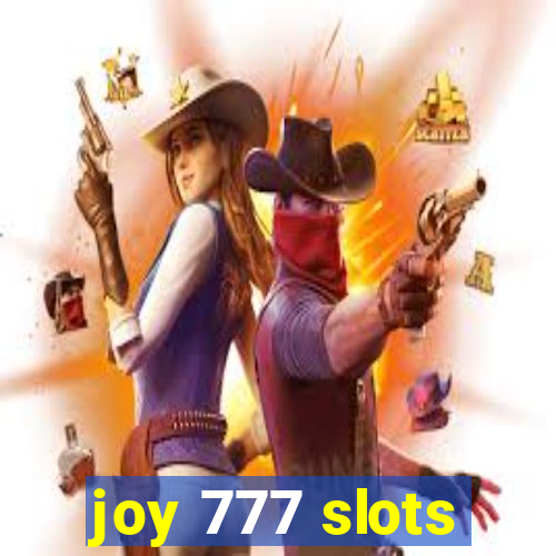 joy 777 slots