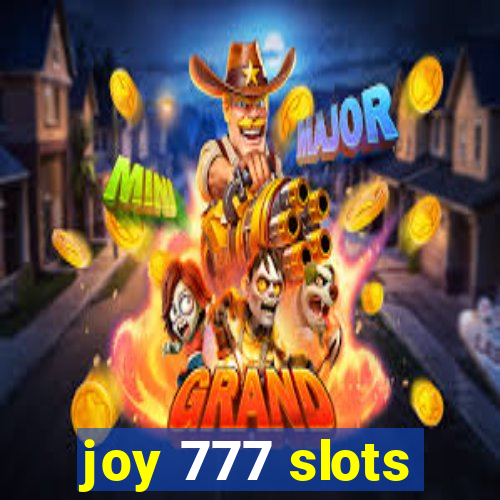 joy 777 slots