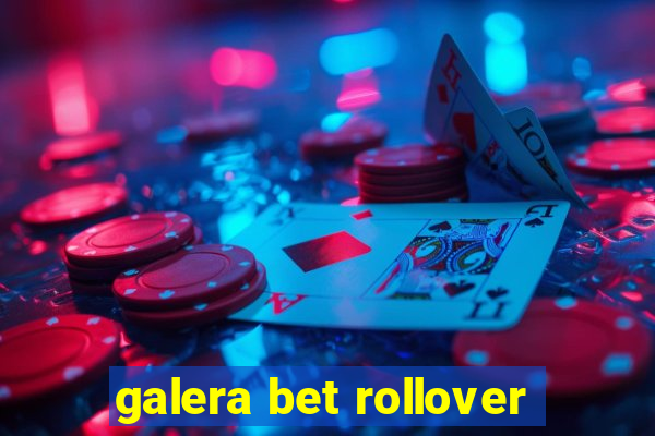 galera bet rollover