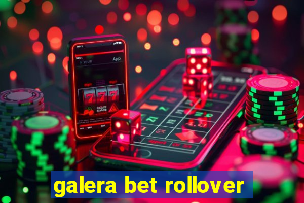 galera bet rollover