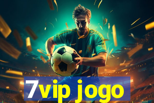 7vip jogo