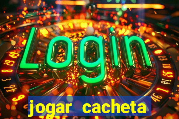 jogar cacheta online valendo dinheiro