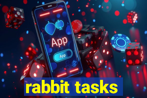 rabbit tasks