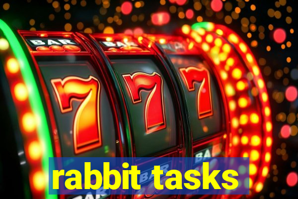 rabbit tasks