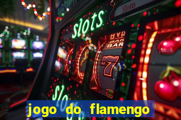 jogo do flamengo que horário