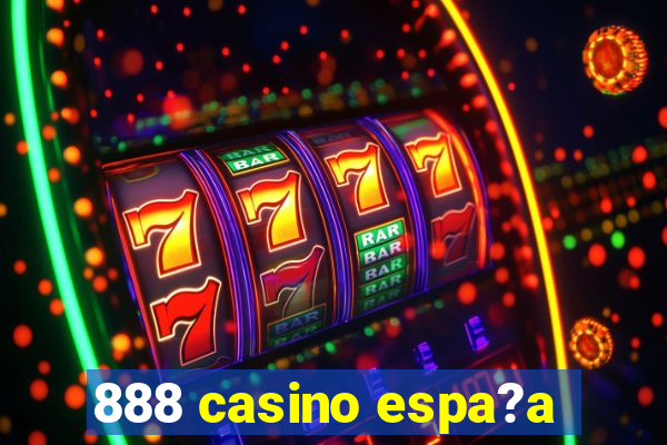 888 casino espa?a