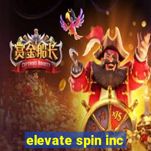 elevate spin inc