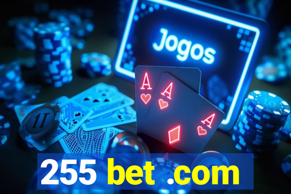 255 bet .com