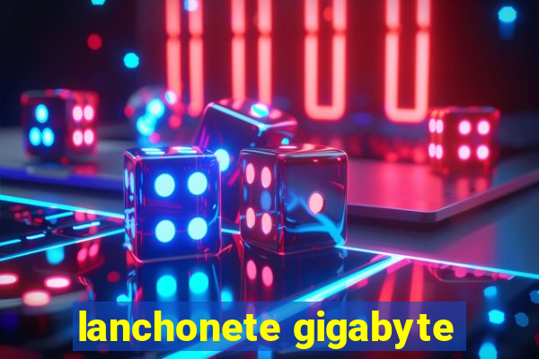 lanchonete gigabyte