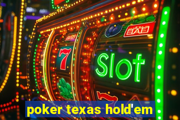 poker texas hold'em