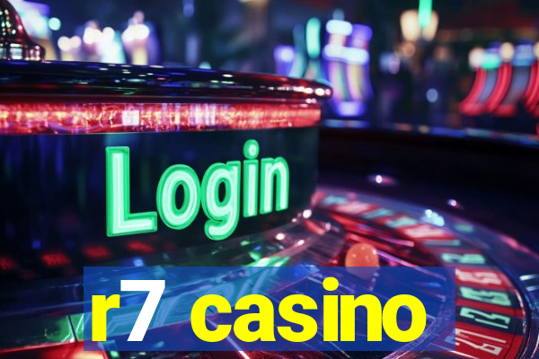 r7 casino