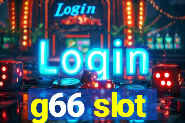 g66 slot