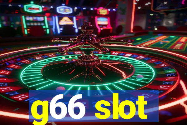 g66 slot