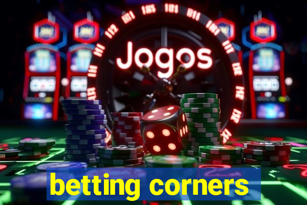 betting corners