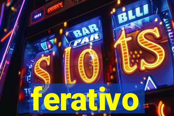 ferativo