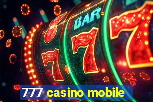 777 casino mobile