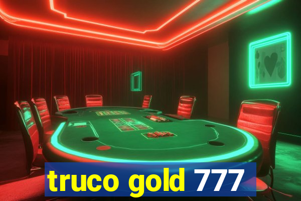 truco gold 777